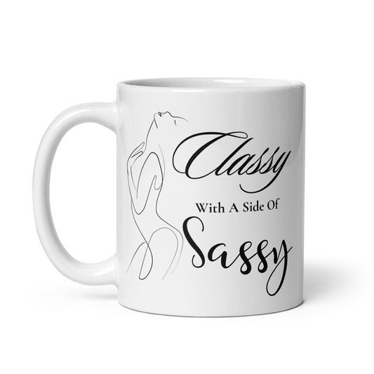 Classy with a side of Sassy Sexy White glossy mug