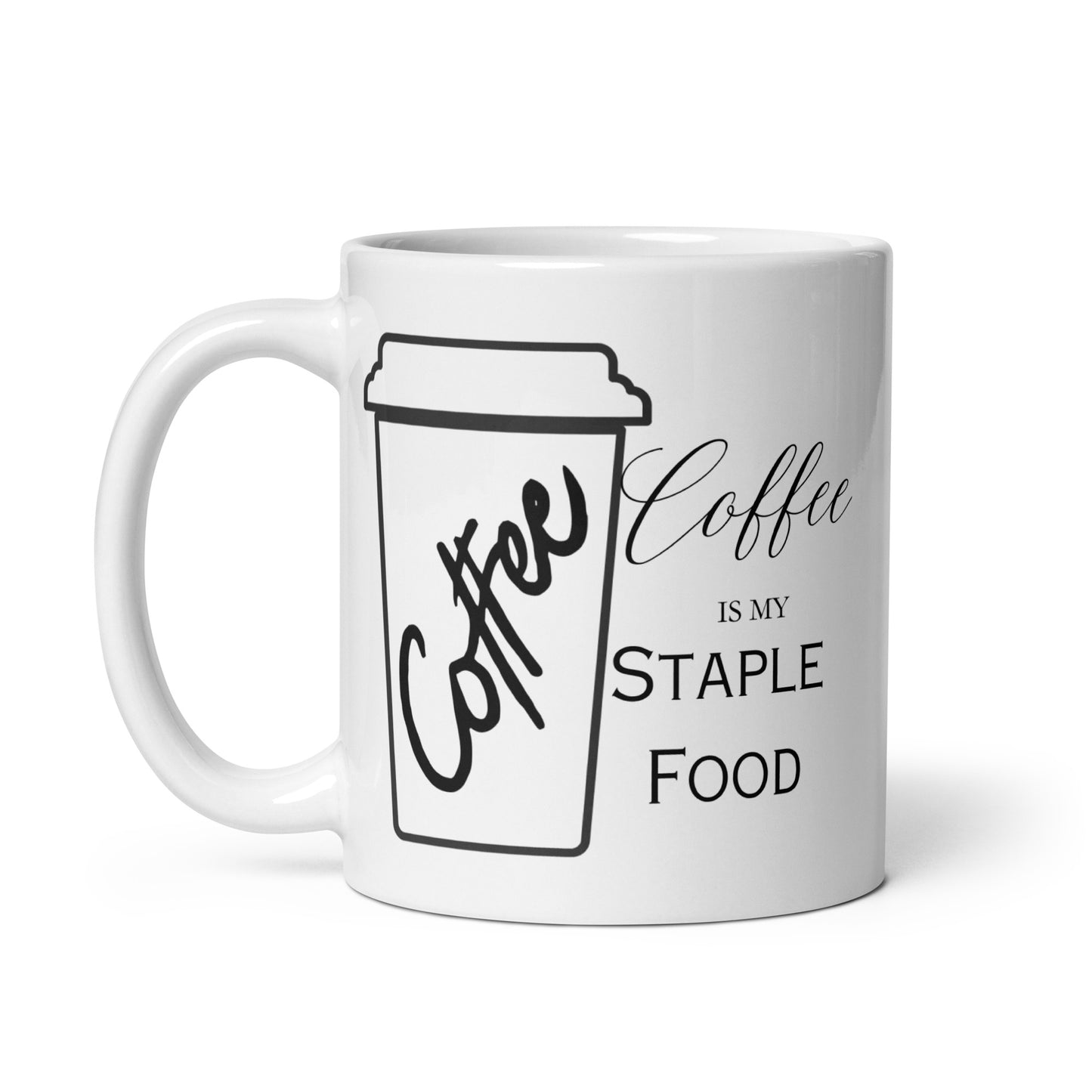 Coffee is my Staple Food Bold White glossy mug