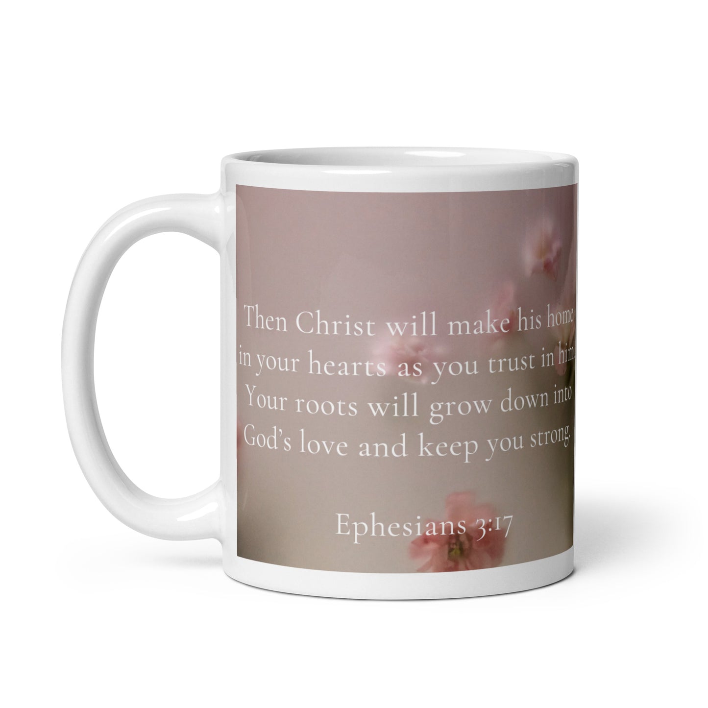 Ephesians 3:17 White glossy mug