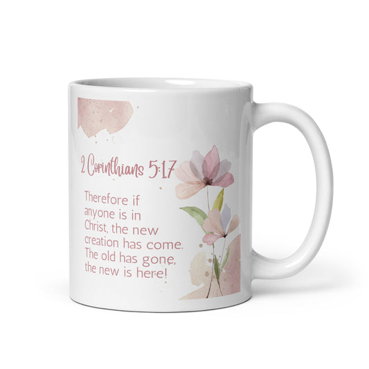 2 Corinthians 5:17 White glossy mug