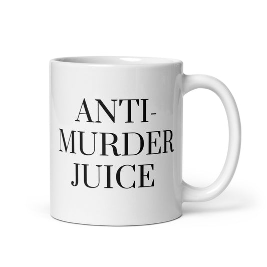 Anti-Murder Juice White glossy mug