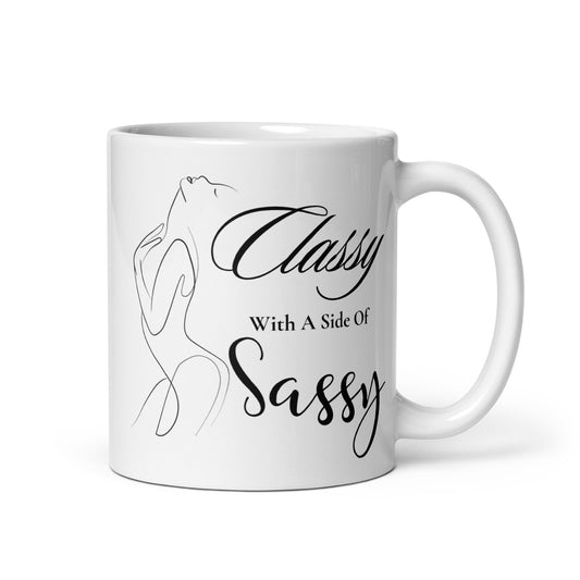 Classy with a side of Sassy Sexy White glossy mug