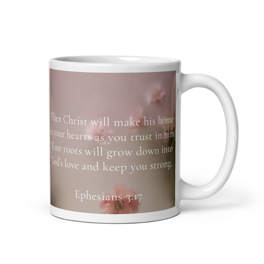 Ephesians 3:17 White glossy mug