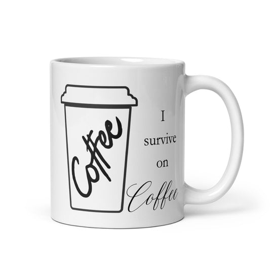 I Survive on Coffee Bold White glossy mug