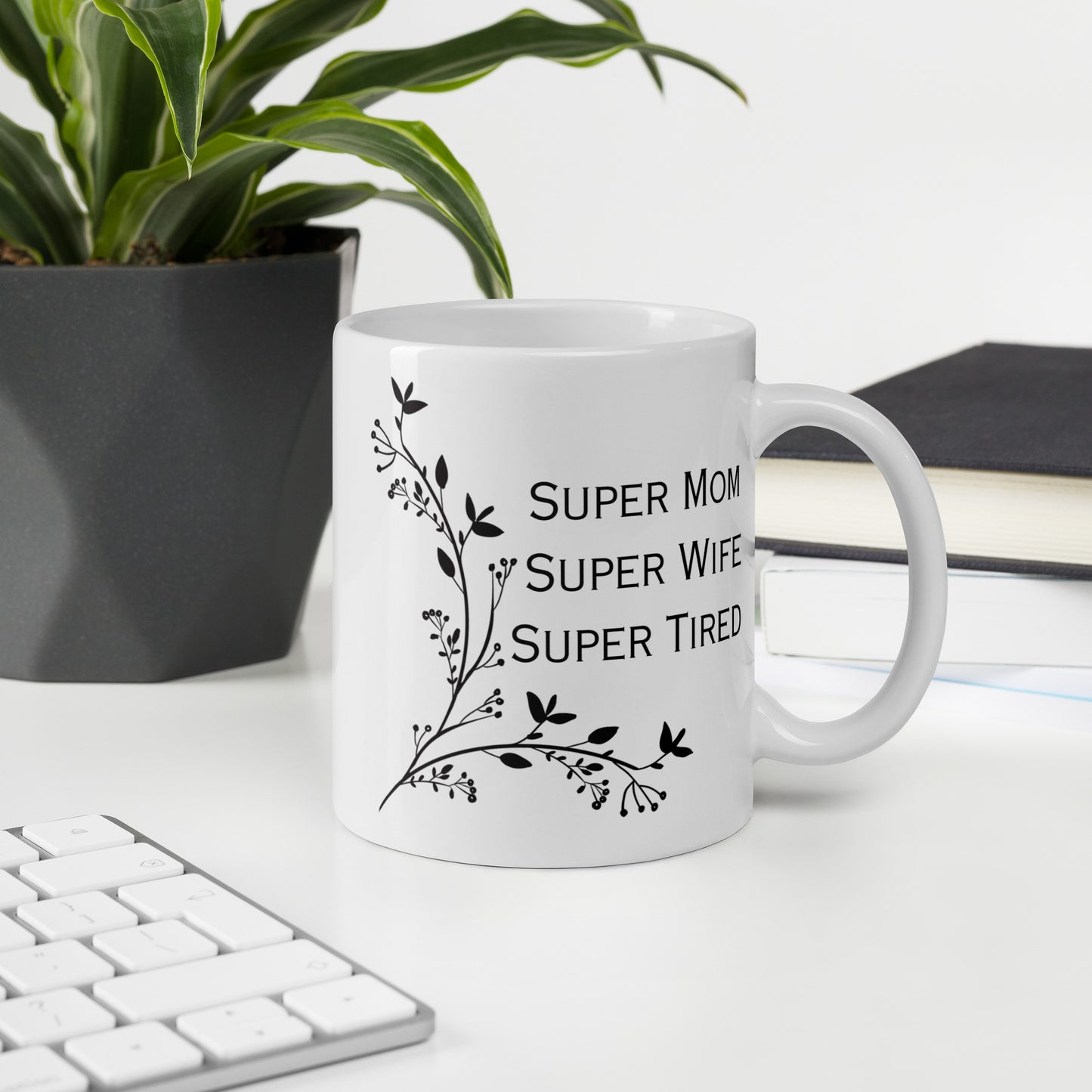 Super Mom Super Wife Super Tired Bold Leaves White glossy mug