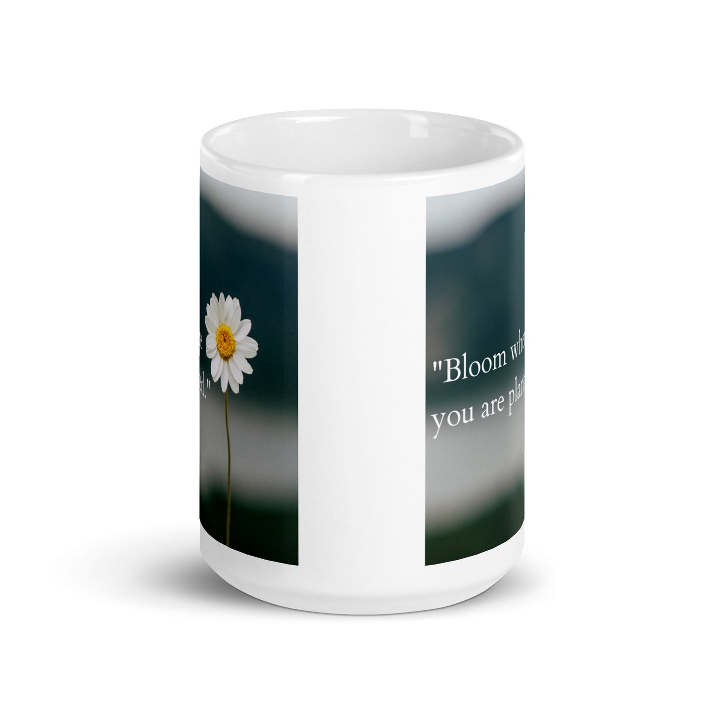 Bloom where you are planted Daisy White glossy mug