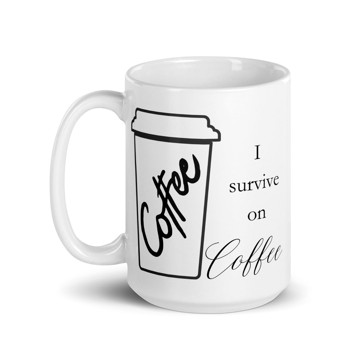 I Survive on Coffee Bold White glossy mug