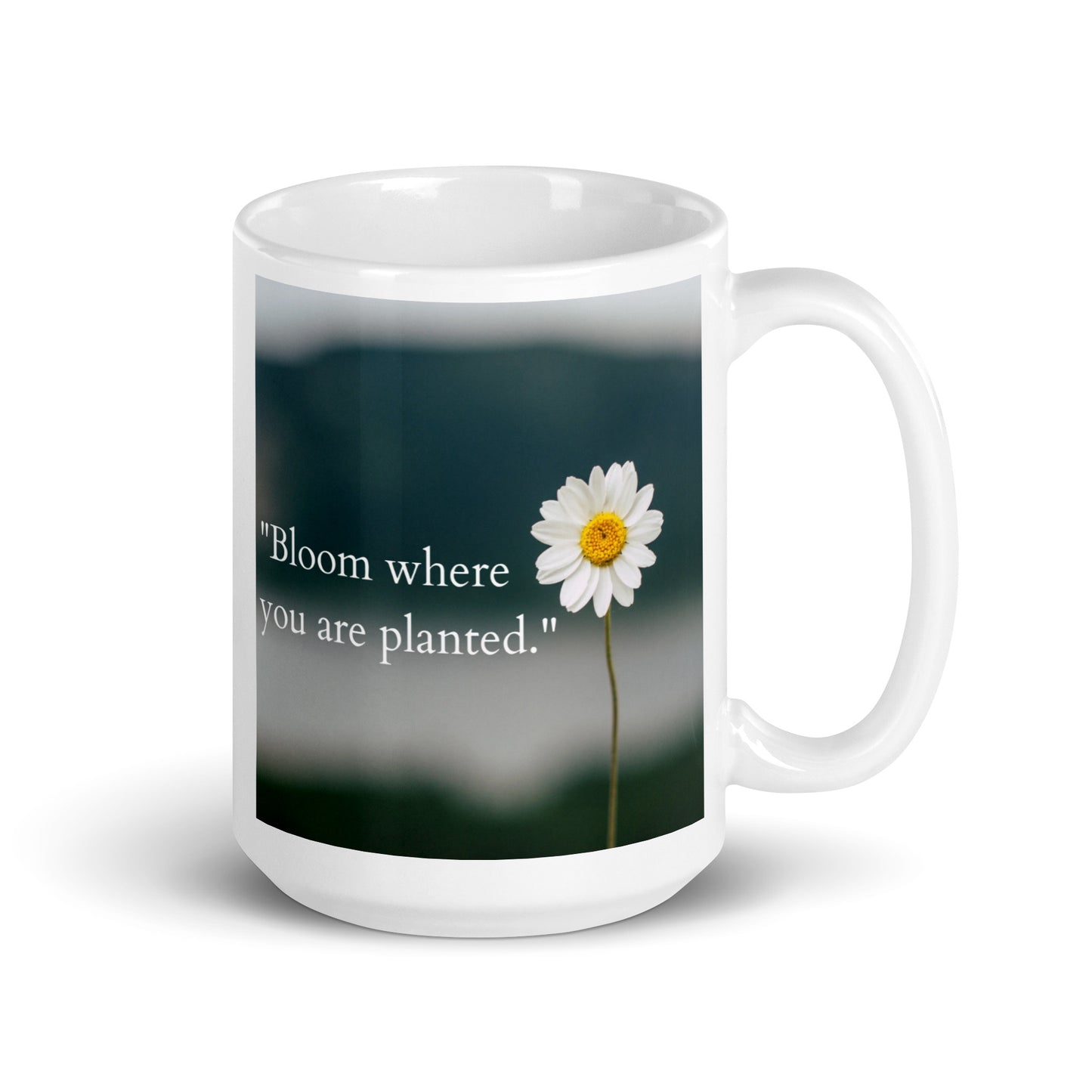 Bloom where you are planted Daisy White glossy mug