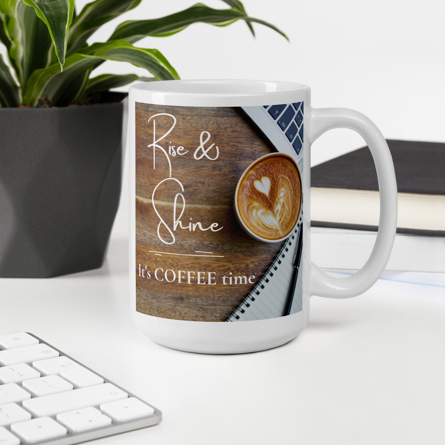 Rise & Shine it's Coffee Time White glossy mug