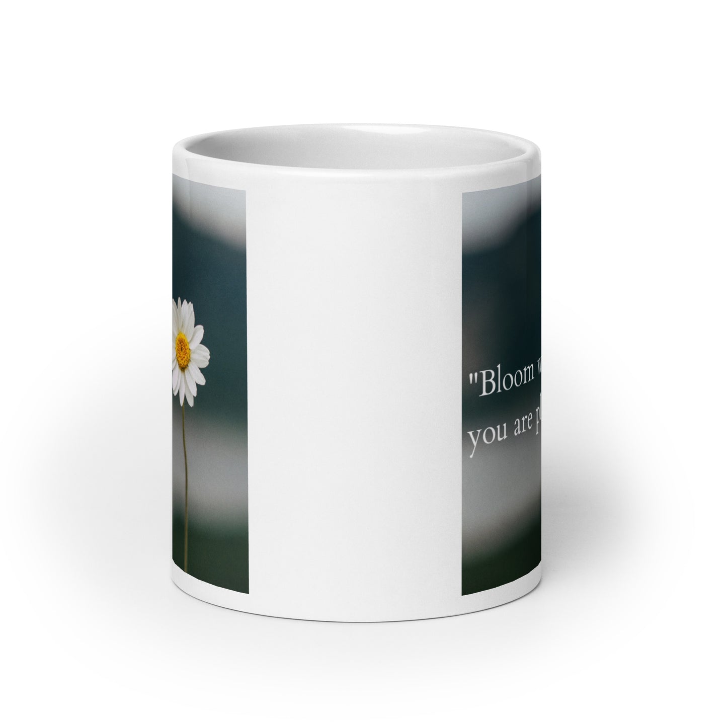 Bloom where you are planted Daisy White glossy mug