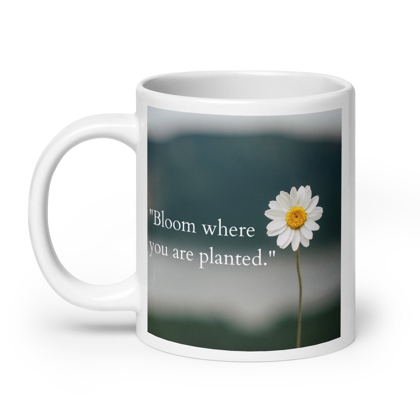 Bloom where you are planted Daisy White glossy mug