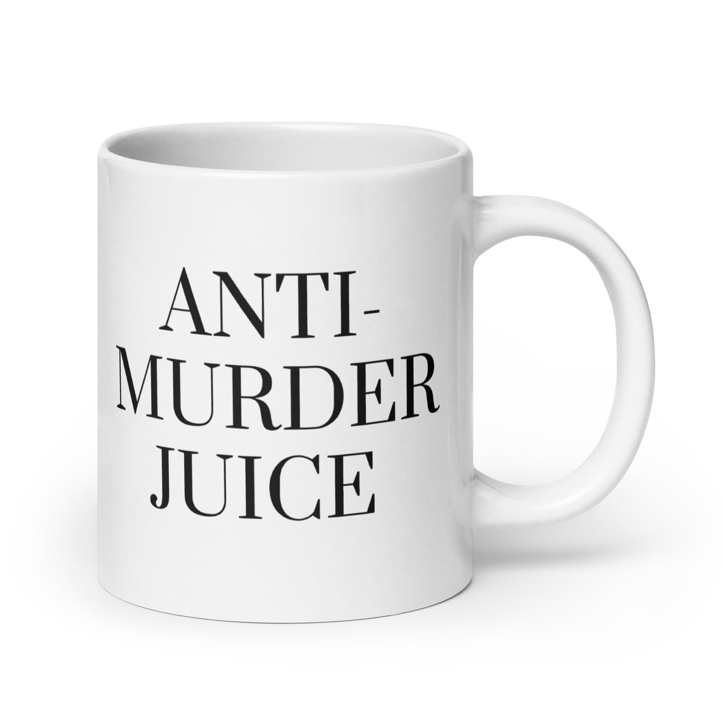 Anti-Murder Juice White glossy mug